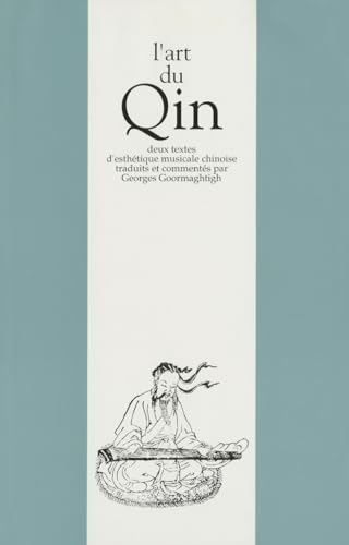 9789042928831: L'art Du Qin. Deux Textes D'esthtique Musicale Chinoise: 23 (Melanges Chinois Et Bouddhiques)