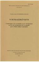 9789042928855: Yuktisastikavrtti: Commentaire a La Soixantaine Sur Le Raisonnement Ou Du Vrai Enseignement De La Causalite Par Le Maitre Indien Candrakirti