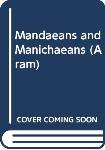 Beispielbild fr Aram Periodical. Volume 16 - Mandaeans and Manichaeans zum Verkauf von ISD LLC