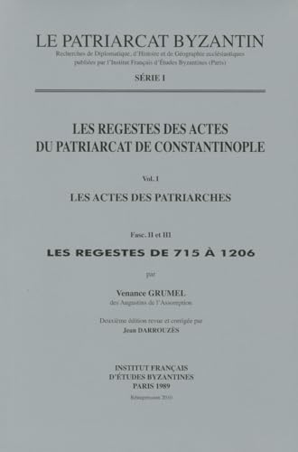 9789042931145: Les Actes Des Patriarches II-III: Les Regestes de 715 a 1206 (Les Regestes Des Actes Du Patriarcat de Constantinople) (French Edition)