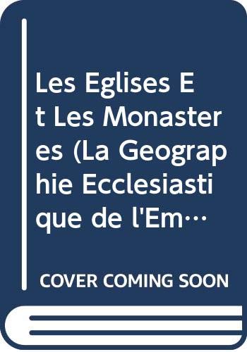 9789042931206: la gographie ecclsiastique de l'empire byzantin.: vol. 3: les glises et les monastres (La Geographie Ecclesiastique de l'Empire Byzantin)