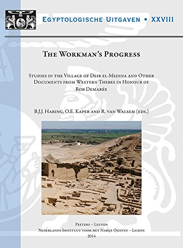 Imagen de archivo de The Workman's Progress: Studies in the Village of Deir el-Medina and Other Documents from Western Thebes in Honour of Rob Demare (Egyptologische Uitgaven, 28) a la venta por Egyptology Titles