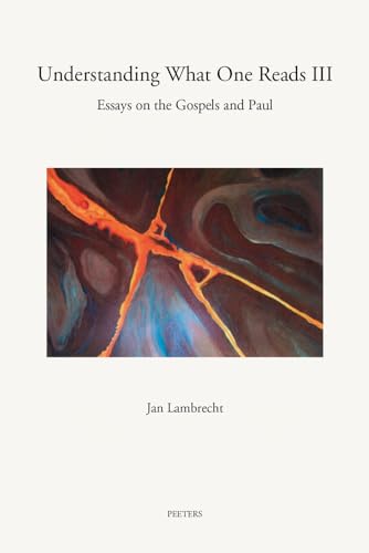 9789042931718: Understanding What One Reads III: Essays on the Gospels and Paul (2011-2014): 71 (Annua Nuntia Lovaniensia, 71)