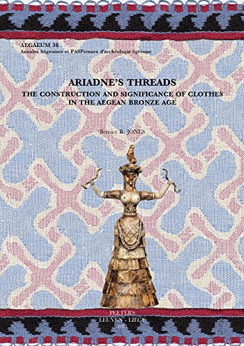 9789042932777: Ariadne's Threads: The Construction and Significance of Clothes in the Aegean Bronze Age (Aegaeum, 38)