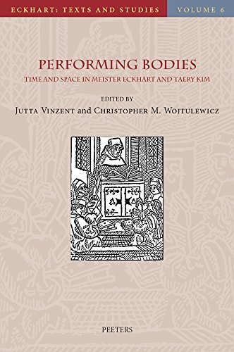 Beispielbild fr Performing Bodies: Time and Space in Meister Eckhart and Taery Kim (Volume 6) zum Verkauf von Anybook.com