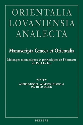 Beispielbild fr Manuscripta Graeca et Orientalia: Mélanges monastiques et patristiques en l'honneur de Paul Géhin (Bibliotheque De Byzantion) (French Edition) [Hardcover ] zum Verkauf von booksXpress