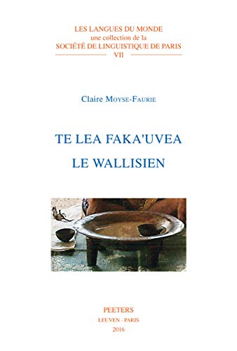 9789042933767: Te Lea Faka'uvea/Le Wallisien: 7 (Les Langues Du Monde)