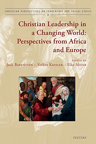 Stock image for CHRISTIAN LEADERSHIP IN A CHAN: Perspectives from Africa and Europe (Christian Perspectives on Leadership and Social Ethics, Band 3) for sale by medimops