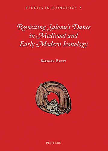 Beispielbild fr Revisiting Salome's Dance in Medieval and Early Modern Iconology (Studies in Iconology) zum Verkauf von Powell's Bookstores Chicago, ABAA