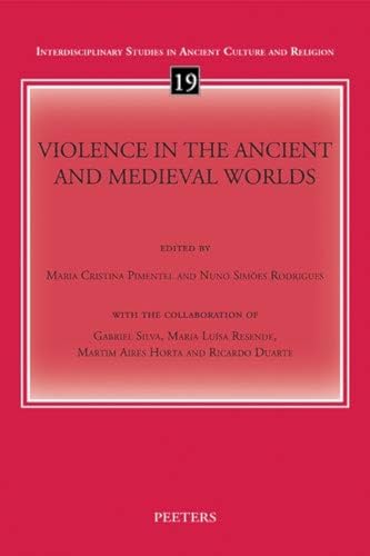 9789042936027: Violence in the Ancient and Medieval Worlds (Interdisciplinary Studies in Ancient Culture and Religion)
