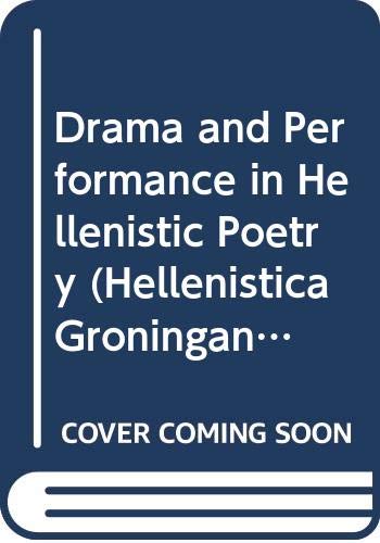 Beispielbild fr Drama and Performance in Hellenistic Poetry zum Verkauf von ISD LLC