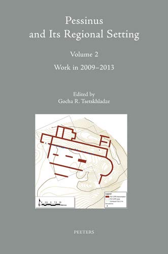 Beispielbild fr Pessinus and Its Regional Setting : Volume 2: Work in 2009-2013 [Colloquia Antiqua, 22] zum Verkauf von Joseph Burridge Books