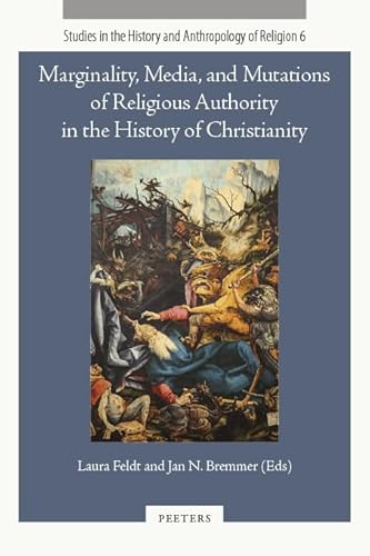 Imagen de archivo de Marginality, Media, and Mutations of Religious Authority in the History of Christianity (Paperback) a la venta por CitiRetail