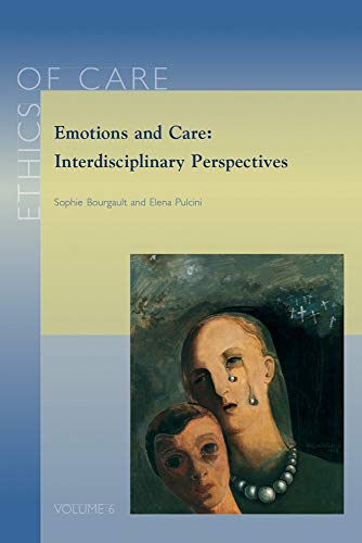 Beispielbild fr Emotions and Care: Interdisciplinary Perspectives zum Verkauf von Joseph Burridge Books