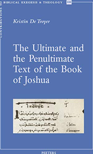 Beispielbild fr Ultimate and the Penultimate Text of the Book of Joshua zum Verkauf von ISD LLC