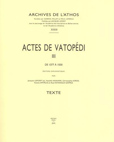 Beispielbild fr Actes De Vatopedi III: De 1377 a 1500 (Archives De L'athos) (French Edition) [Soft Cover ] zum Verkauf von booksXpress