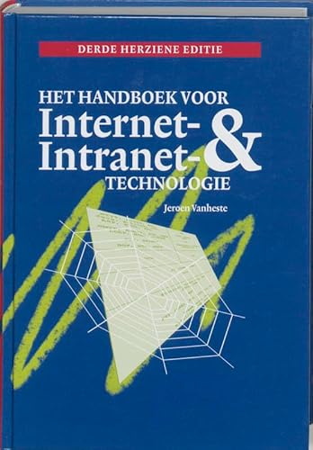 Imagen de archivo de Het handboek voor internet- en intranettechnologie, 3e editie a la venta por medimops