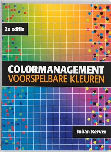 Stock image for Colormanagement - voorspelbare kleuren, 2e editie for sale by medimops