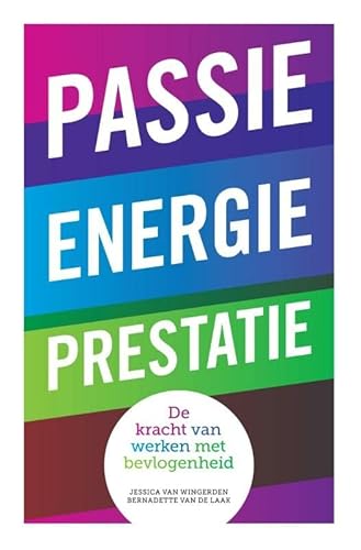 Stock image for Passie, energie, prestatie: de kracht van werken met bevlogenheid for sale by WorldofBooks