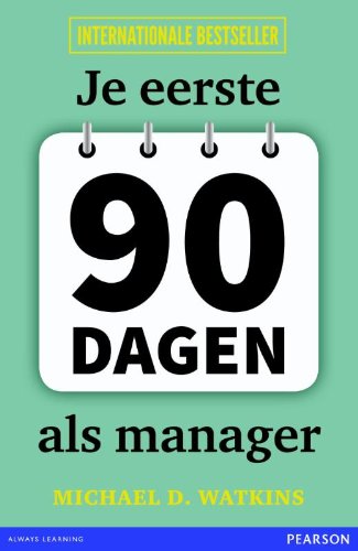 Beispielbild fr Je eerste 90 dagen als manager zum Verkauf von medimops