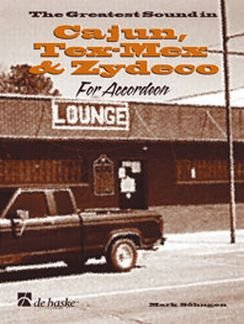 Beispielbild fr The Greatest Sound in Cajun, Tex-Mex & Zydeco: For Accordion zum Verkauf von WorldofBooks