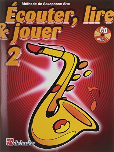 9789043111393: Ecouter, Lire & Jouer 2 Saxophone Alto