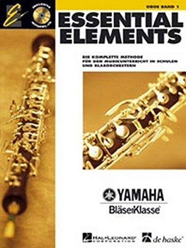 Essential Elements, für Oboe, m. 2 Audio-CDs. Bd.1 : Die komplette Methode für den Musikunterricht in Schulen und Blasorchestern. Mit CDs zum Üben und Mitspielen - Tim Lautzenheiser