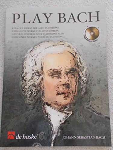 9789043112918: PLAY BACH SAXOPHONE +CD