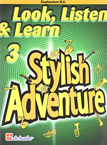 Stock image for LOOK LISTEN & LEARN STYLISH ADVENTURE EUPHONIUM BC GRD 3 Format: Paperback for sale by INDOO