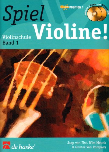 Stock image for Spiel Violine!, M. 2 Audio-Cds: Violinschule. Schule Fr Einzel- Und Gruppenunterricht. Position 1. Cds Zum ben Und Mitspielen: Bd.1 for sale by Revaluation Books