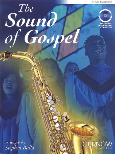 Beispielbild fr The Sound of Gospel: E Flat Alto Saxophone zum Verkauf von Revaluation Books