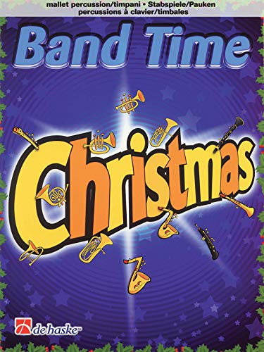 Beispielbild fr BAND TIME CHRISTMAS MALLETP PERCUSSION/TIMPANI BK EASY Format: Paperback zum Verkauf von INDOO