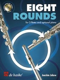 Stock image for Eight Rounds - For 3 Flutes and Optional Piano (FLUTE TRAVERSIE) for sale by HPB-Ruby
