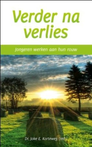 Beispielbild fr Verder na verlies. Jongeren werken aan hun rouw zum Verkauf von Antiquariaat Schot