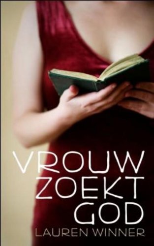 Beispielbild fr Vrouw zoekt God. Aangrijpend, niets verhullend, vol verlangen zum Verkauf von Antiquariaat Schot