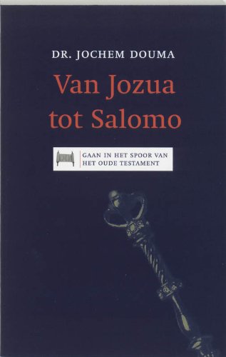 Imagen de archivo de Van Jozua tot Salomo (Gaan in het spoor van het Oude Testament) a la venta por Antiquariaat Schot
