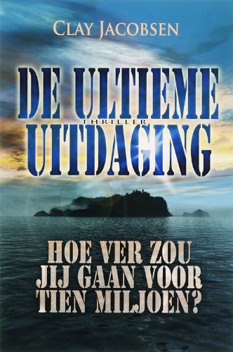 Beispielbild fr De ultieme uitdaging: hoe ver zou je gaan voor tien miljoen zum Verkauf von Better World Books Ltd