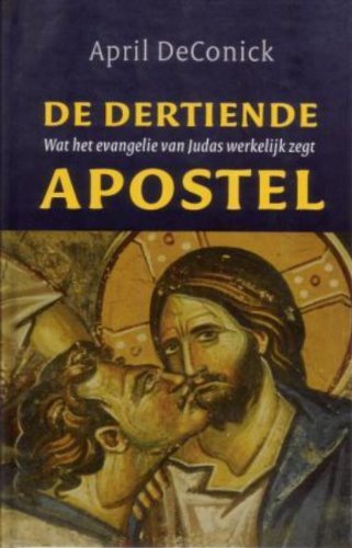 Stock image for De dertiende apostel - Wat het evangelie van Judas werkelijk zegt for sale by Antiquariaat Coriovallum