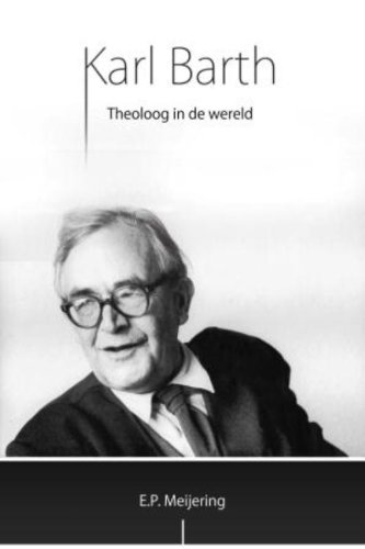 Beispielbild fr Karl Barth: theoloog in de wereld zum Verkauf von medimops