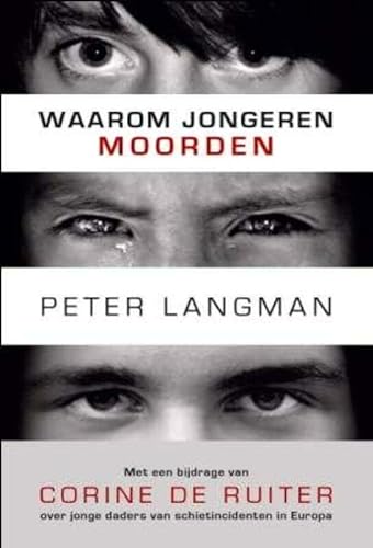 Stock image for Waarom jongeren moorden (Dutch Edition) for sale by Better World Books Ltd