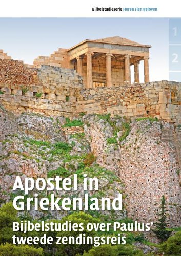 Stock image for Apostel in Griekenland. Bijbelstudies over Paulus' tweede zendingsreis for sale by Antiquariaat Schot