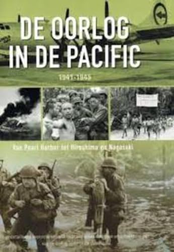 Stock image for De oorlog in de Pacific1941-1945. Van Pearl Harbor tot Hiroshima en Nagasaki for sale by medimops