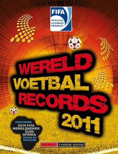 Imagen de archivo de FIFA Wereld Voetbal Recordboek 2011: tweede editie a la venta por medimops