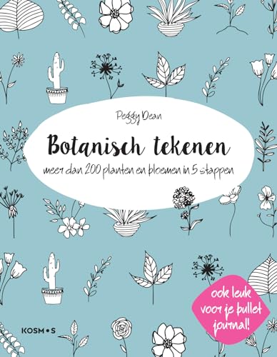 Beispielbild fr Botanisch tekenen: Meer dan 200 planten en bloemen in 5 stappen zum Verkauf von Revaluation Books