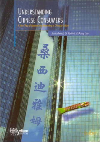 Imagen de archivo de Understanding Chinese Consumers: A New Way of Approaching Marketing in Chinese Culture a la venta por medimops