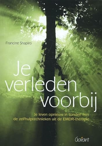 Stock image for Je verleden voorbij: je leven opnieuw in handen met de zelfhulptechnieken uit de EMDR-therapie for sale by Revaluation Books