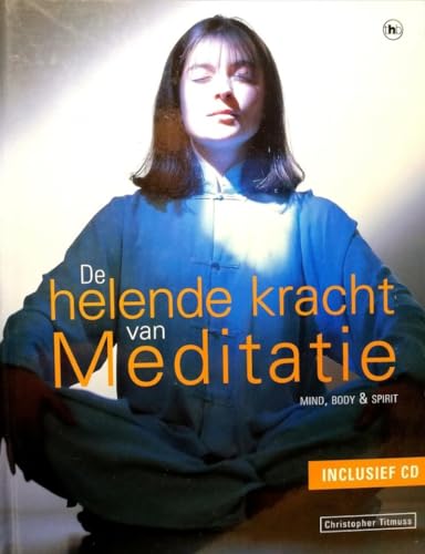 De helende kracht van meditatie. Mind - Body & Spirit. Inclusief CD - Titmuss, Christopher