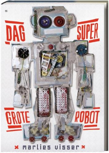 Imagen de archivo de Dag supergrote robot / druk 1 a la venta por medimops
