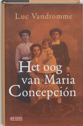 Stock image for Het oog van Maria Concepcion for sale by WorldofBooks