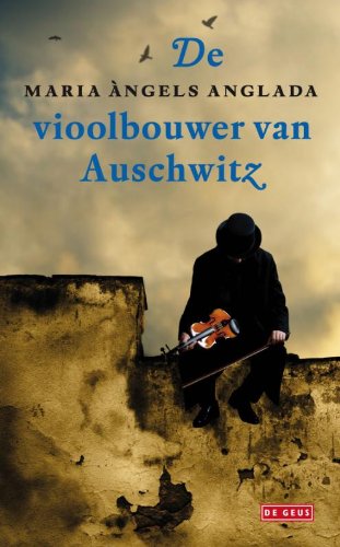 Stock image for De vioolbouwer van Auschwitz for sale by Better World Books Ltd